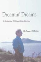 Dreamin' Dreams:A Collection of Short Irish Stories