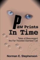 Paw Prints In Time:Tales of Beauregard The Far-Traveled Siamese Cat