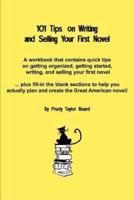 101 Tips on Writing and Selling Your First Novel