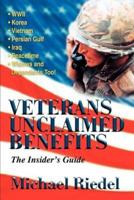 Veterans Unclaimed Benefits:The Insider's Guide