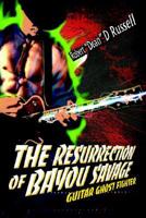 The Resurrection of Bayou Savage