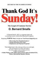 Thank God It's Sunday!: The Gospel of Customer Service
