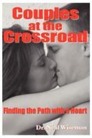 Couples at the Crossroad: Finding the Path with a Heart