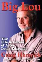 Big Lou:The Life and Career of Actor Louis Edmonds