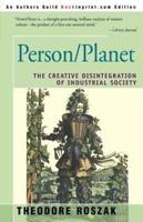Person/Planet:The Creative Disintegration of Industrial Society