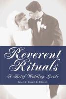 Reverent Rituals:A Brief Wedding Guide