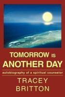Tomorrow Is Another Day: Autobiography of a Spiritual Counselor