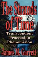 The Strands of Time:Transcendent Procession Phenomenon