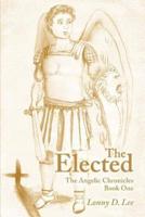 The Elected: The Angelic Chronicles Book One