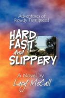 Hard, Fast and Slippery: Adventures of Rowdy Turnipseed