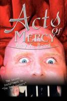 Acts of Mercy: The Second Installment in the Soul Seekers Trilogy