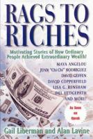 Rags To Riches:Motivating Stories of How Ordinary People Acheived Extraordinary Wealth
