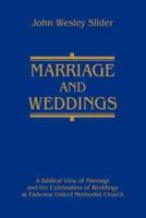 Marriage and Weddings: A Biblical View of Marriage and the Celebration of Weddings at Parkview United Methodist Church