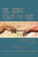 The Simple Touch of Fate:How the Hand of Fate Touched Our Lives Forever