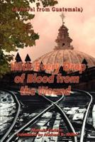 With Every Drop of Blood from the Wound: (A Novel from Guatemala)