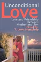 Unconditional Love:Love and Friendship between Mother and Son