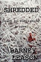 Shredded:Death by Publishing