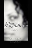 Chasing Magdalene:A book of...