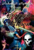 Trapped in Oblivion: Between the Rule of Heaven and Hell