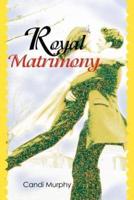 Royal Matrimony