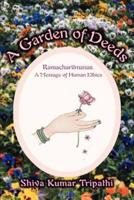 A Garden of Deeds:Ramacharitmanas, A Message of Human Ethics
