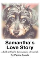 Samantha's Love Story:A Guide on Psychic Communication with Animals