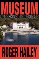 Museum: Black Knight Chronicles