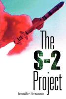 The S-2 Project