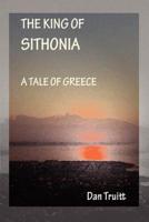 The King of Sithonia:A Tale of Greece