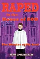 Raped in the House of God: The Murder of My Soul