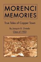 Morenci Memories:True Tales of Copper Town