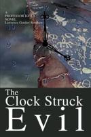 The Clock Struck Evil:A Professor Bates Novel