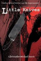 Little Knives:Twelve Tales of Horror and the Supernatural