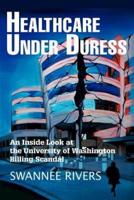 Healthcare Under Duress: An Inside Look at the University of Washington Billing Scandal