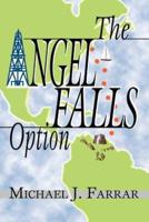 The Angel Falls Option