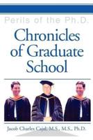 Chronicles of Graduate School:Perils of the Ph.D.