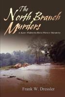 The North Branch Murders: A Kate Flaherty/Ben Pierce Mystery