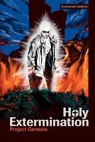 Holy Extermination:Project Genesis