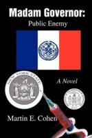 Madam Governor: Public Enemy:A Novel