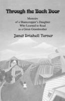 Through the Back Door:Memoirs of a Sharecropper's Daughter Who Learned to Read as a Great-Grandmother