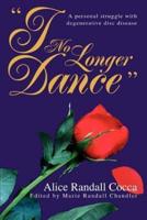 I No Longer Dance:A personal struggle with degenerative disc disease