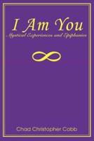 I Am You:Mystical Experiences and Epiphanies