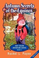 Autumn Secrets of the Equinox:Iggy Colvin Adventure Series BOOK 2