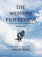 The Western Film Review:A Second Look At Some Popular Western Movies