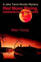 Red Moon Rising, TERRORISTS ON THE RIVER