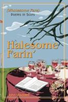 Halesome Farin':(Wholesome Fare)