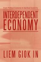 Interdependent Economy:From Political Economy to Spiritual Economy