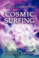 Cosmic Surfing:An Experience of Wholeness