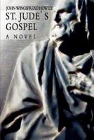 St. Jude's Gospel:A Novel