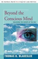 Beyond the Conscious Mind:Unlocking the Secrets of the Self